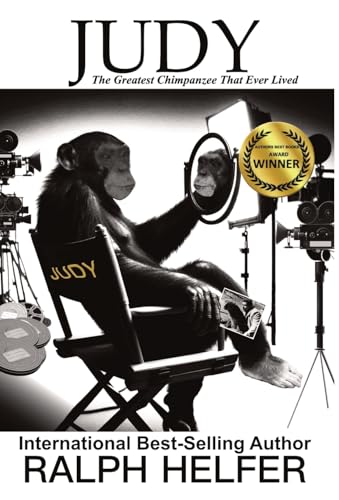 Judy: The Greatest Chimpanzee That Ever Lived von Legacy