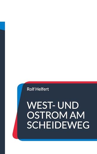 West- und Ostrom am Scheideweg.: Galla Placidia und Synesios von Kyrene von BoD – Books on Demand