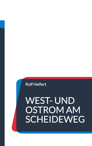 West- und Ostrom am Scheideweg: Galla Placidia und Synesios von Kyrene von BoD – Books on Demand