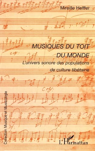 Musiques du toit du monde: L'univers sonore des populations de culture tibétaine