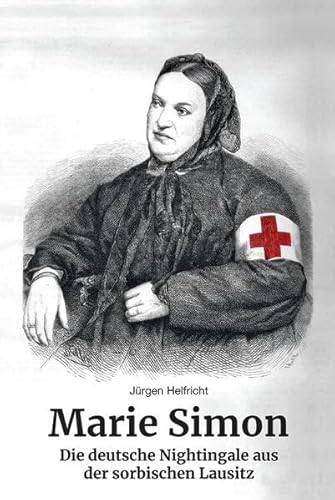 Marie Simon: Die deutsche Nightingale aus der sorbischen Lausitz