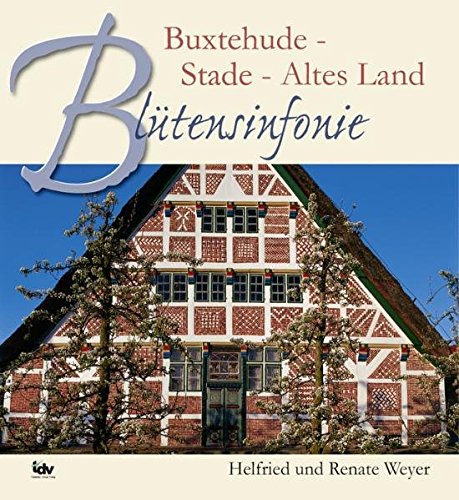 Blütensinfonie: Buxtehude - Stade - Altes Land von Thiekötter Druck