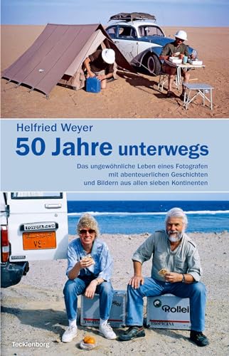 Helfried Weyer ‒ 50 Jahre unterwegs von Tecklenborg Verlag GmbH