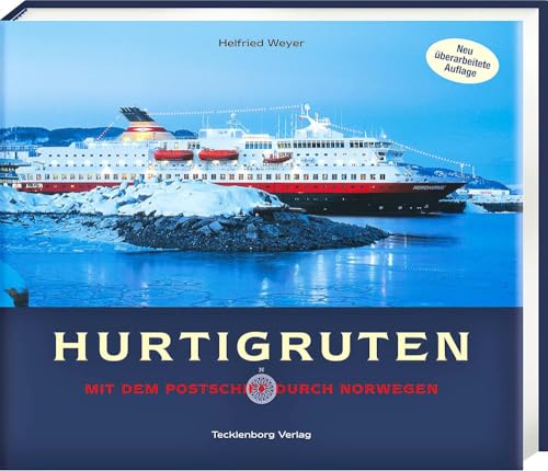 Hurtigruten: Mit dem Postschiff durch Norwegen von Tecklenborg Verlag GmbH