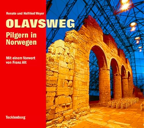 Olavsweg: Pilgern in Norwegen von Tecklenborg Verlag GmbH
