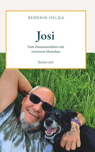 Josi - Vom Zusammenleben mit (m)einem Menschen von Buchschmiede von Dataform Media GmbH