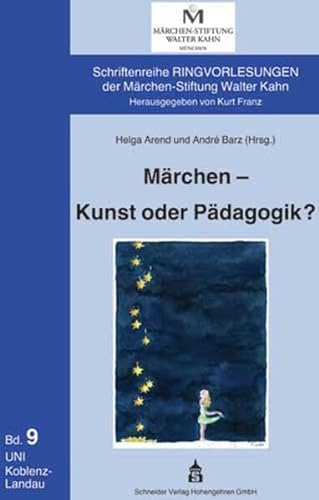 Märchen - Kunst oder Pädagogik? (Schriftenreihe Ringvorlesungen der Märchen-Stiftung Walter Kahn) von Schneider bei wbv