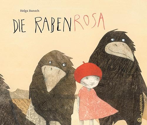 Die Rabenrosa: Ausgezeichnet mit dem Evangelischen Buchpreis 2016 von Jungbrunnen Verlag