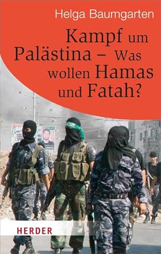 Kampf um Palästina - Was Wollen Hamas und Fatah? (HERDER spektrum) von Verlag Herder GmbH