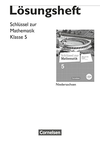 Schlüssel zur Mathematik - Differenzierende Ausgabe Niedersachsen - 5. Schuljahr: Lösungen zum Schulbuch von Cornelsen Verlag GmbH