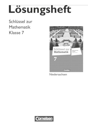 Schlüssel zur Mathematik - Differenzierende Ausgabe Niedersachsen - 7. Schuljahr: Lösungen zum Schulbuch von Cornelsen Verlag GmbH