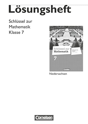 Schlüssel zur Mathematik - Differenzierende Ausgabe Niedersachsen - 7. Schuljahr: Lösungen zum Schulbuch von Cornelsen Verlag GmbH