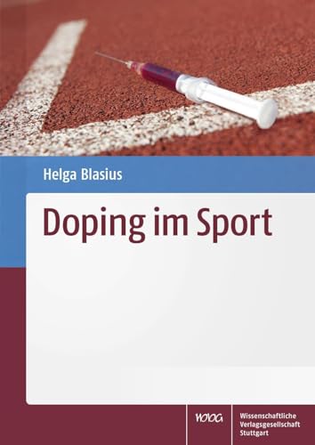 Doping im Sport: Stoffe - Methoden - Motive - Kontrolle von Wissenschaftliche