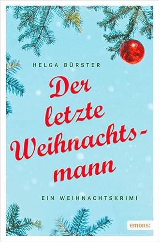 Der letzte Weihnachtsmann: Ein Weihnachtskrimi von Emons Verlag