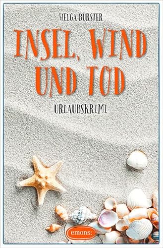 Insel, Wind und Tod: Urlaubskrimi