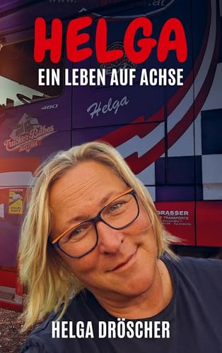 HELGA: Ein Leben auf Achse HELGA: Ein Leben auf Achse von Bookmundo