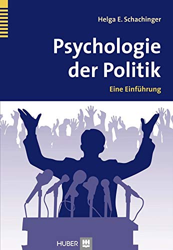 Psychologie der Politik: Eine Einführung von Hogrefe AG