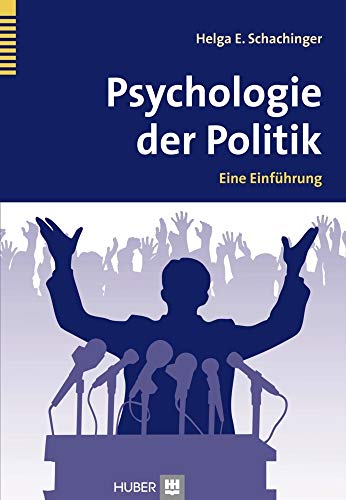 Psychologie der Politik: Eine Einführung von HOGREFE (VORM. VERLAG HANS HUBER )