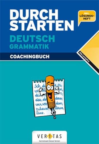 Durchstarten - Deutsch - Bisherige Ausgabe - Alle Lernjahre: Grammatik - Erklärung und Training - Übungsbuch mit Lösungen von Veritas