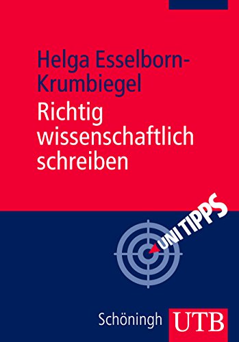 Richtig wissenschaftlich schreiben: Wissenschaftssprache in Regeln und Übungen