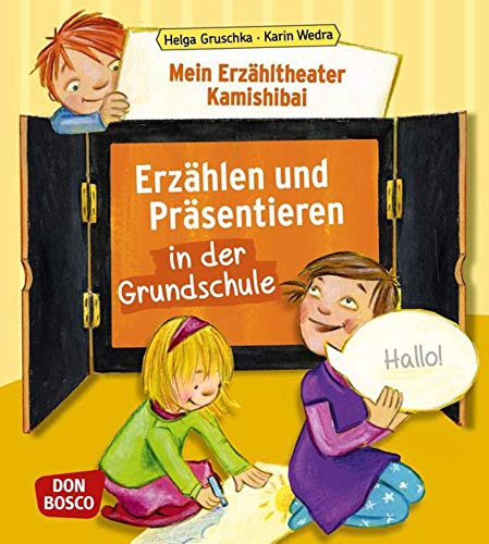 Mein Erzähltheater Kamishibai: Erzählen und Präsentieren in der Grundschule: Inkl. Downloadcode für Zusatzmaterial (Das Praxis- und Methodenbuch zum Erzähltheater) von Don Bosco