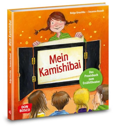 Mein Kamishibai - Das Praxisbuch zum Erzähltheater: Erweiterte Neuausgabe (Das Praxis- und Methodenbuch zum Erzähltheater) von Don Bosco