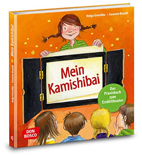 Mein Kamishibai - Das Praxisbuch zum Erzähltheater: Erweiterte Neuausgabe (Das Praxis- und Methodenbuch zum Erzähltheater) von Don Bosco