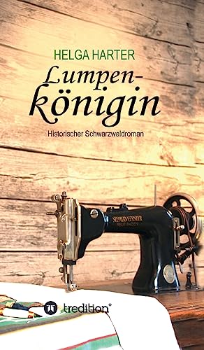 Lumpenkönigin: Eine emotionale Familiengeschichte nach wahren Begebenheiten von Tredition Gmbh