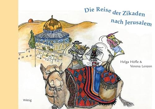 Die Reise der Zikaden nach Jerusalem