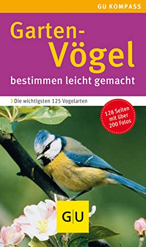 Gartenvögel: bestimmen leicht gemacht (GU Natur)