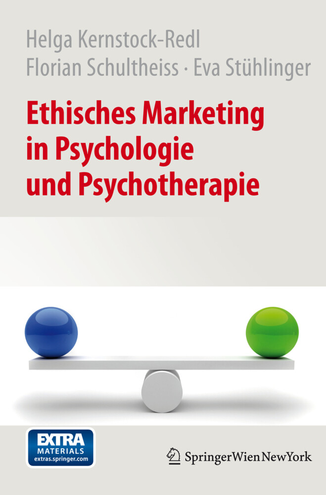 Ethisches Marketing in Psychologie und Psychotherapie von Springer Vienna