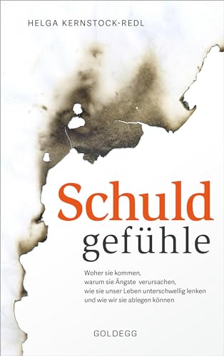 Schuldgefühle. Woher sie kommen, welche Ängste sie verursachen, wie sie das Leben unterschwellig lenken und wie wir sie ablegen können. Selbstzweifel ... überwinden, Selbstvertrauen gewinnen Schuldgefühle. Woher sie kommen, welche Ängste sie verursachen, wie sie das Leben unterschwellig lenken und wie wir sie ablegen können. Selbstzweifel ... überwinden, Selbstvertrauen gewinnen