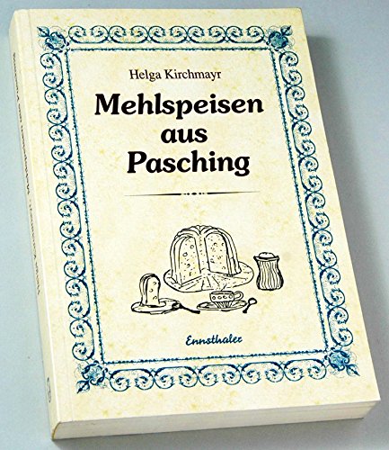 Mehlspeisen aus Pasching: Handgeschrieben von Ennsthaler GmbH + Co. Kg