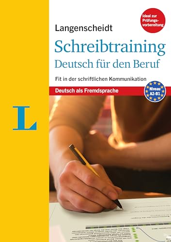 Langenscheidt Schreibtraining Deutsch für den Beruf - Deutsch als Fremdsprache: Fit in der schriftlichen Kommunikation (German for the Job)