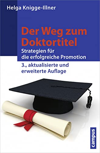 Der Weg zum Doktortitel: Strategien für die erfolgreiche Promotion von Campus Verlag GmbH
