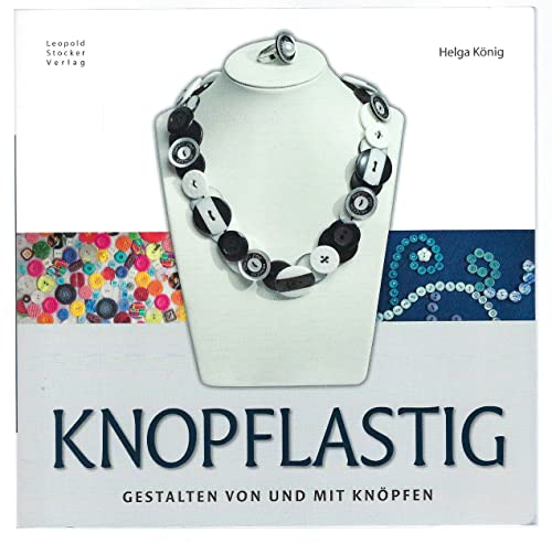 Knopflastig: Gestalten von und mit Knöpfen