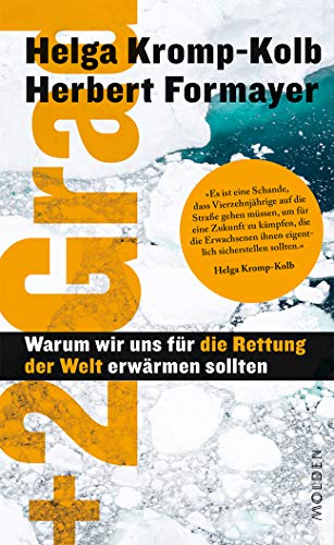 Plus zwei Grad: Warum wir uns für die Rettung der Welt erwärmen sollten von Molden Verlag