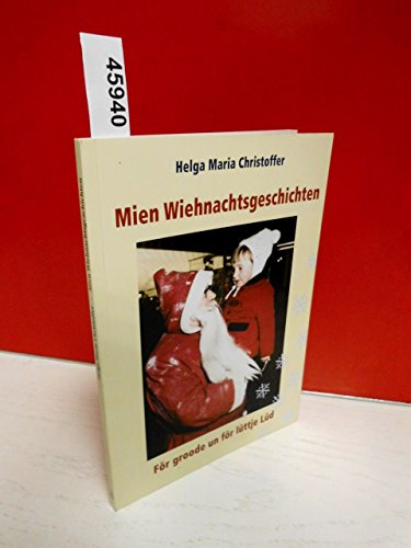 Mien Wiehnachtsgeschichten: För groode un för lüttje Lüd von Isensee Florian GmbH