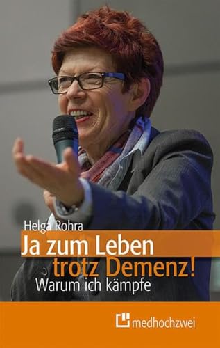 Ja zum Leben trotz Demenz! Warum ich kämpfe von medhochzwei Verlag