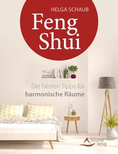 Feng Shui: Die besten Tipps für harmonische Räume