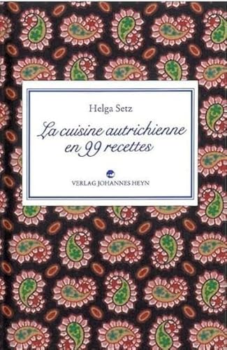 La cuisine autrichienne en 99 recettes