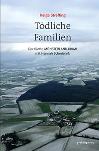 Tödliche Familien: Der fünfte Münsterland-Krimi mit Hannah Schmielink