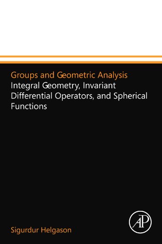 Groups and Geometric Analysis: Integral Geometry, Invariant Differential Operators, and Spherical Functions