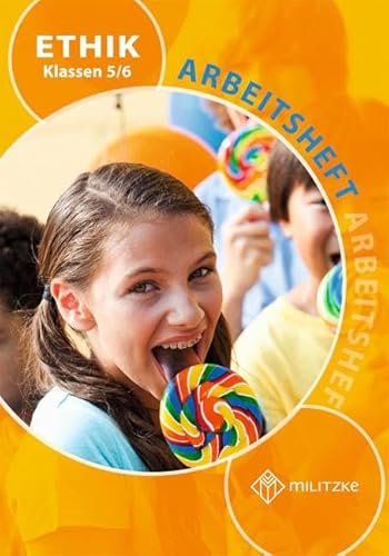 Ethik Klassen 5/6: Arbeitsheft Ethik Klassen 5/6 Thüringen