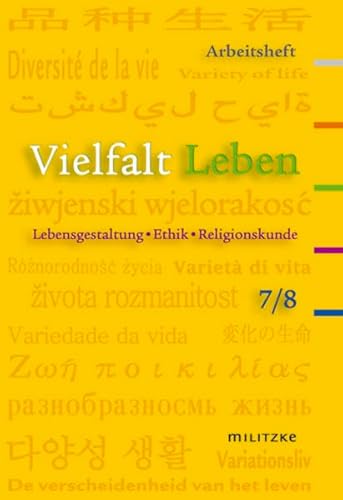 Vielfalt Leben. Arbeitsheft: Lebensgestaltung - Ethik - Religionskunde Klassen 7/8 Landesausgabe Brandenburg