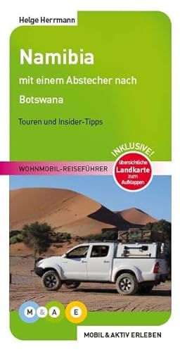 Namibia: Wohnmobil-Reiseführer: Touren und Insider-Tipps (MOBIL & AKTIV ERLEBEN - Wohnmobil-Reiseführer: Touren und Insider-Tipps)