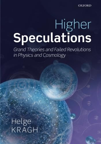 Higher Speculations: Grand Theories and Failed Revolutions in Physics and Cosmology von Oxford University Press