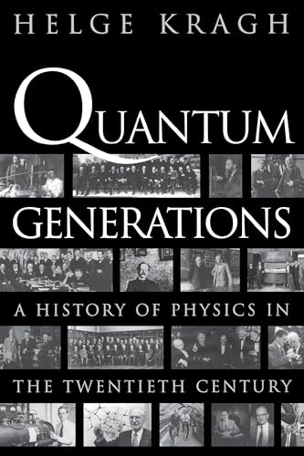 Quantum Generations: A History of Physics in the Twentieth Century von Princeton University Press