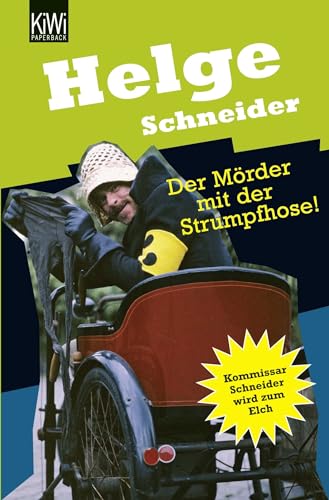 Der Mörder mit der Strumpfhose: Kommissar Schneider wird zum Elch von KiWi-Taschenbuch