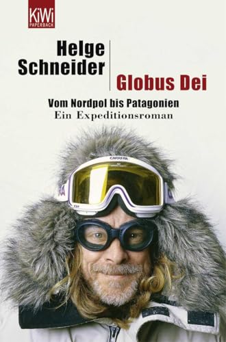 Globus Dei: Vom Nordpol bis Patagonien. Ein Expeditionsroman